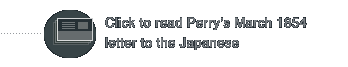 Perry’s March 1854 letter 
            to the Japanese