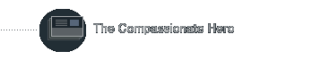 The Compassionate Hero